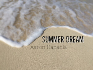 Summer Dream song cover by Aaron Hanania